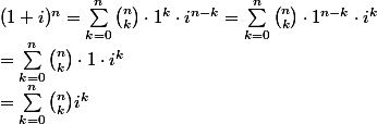 (1+i)^n = \sum_{k=0}^{n}{\binom{n}{k}\cdot 1^k\cdot i^{n-k}} = \sum_{k=0}^{n}{\binom{n}{k}\cdot 1^{n-k}\cdot i^k}
 \\ = \sum_{k=0}^{n}{\binom{n}{k}\cdot 1\cdot i^k}
 \\ = \sum_{k=0}^{n}{\binom{n}{k}i^k}